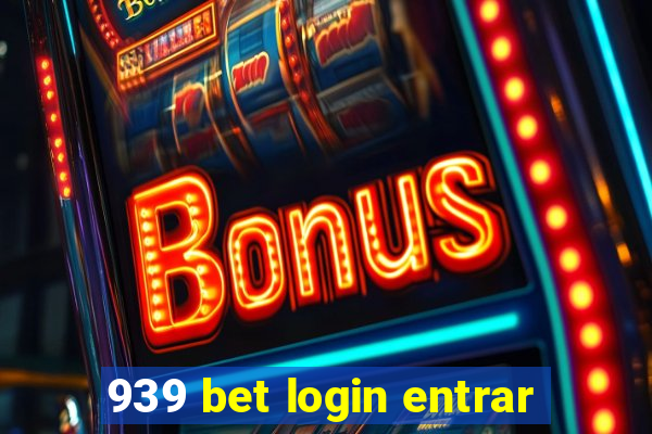 939 bet login entrar